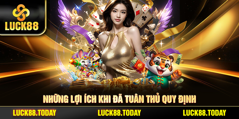 Những lợi ích khi đã tuân thủ quy định